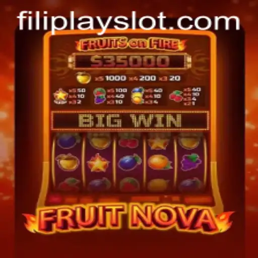 Exploring the Juicy World of FruitNova from Filiplay