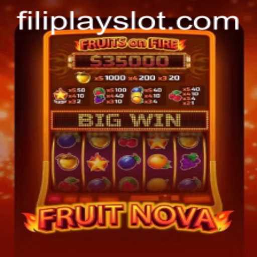 Exploring the Juicy World of FruitNova from Filiplay